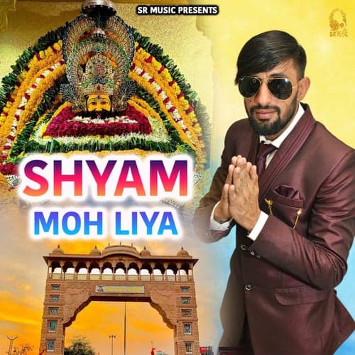 Shyam Moh Liya