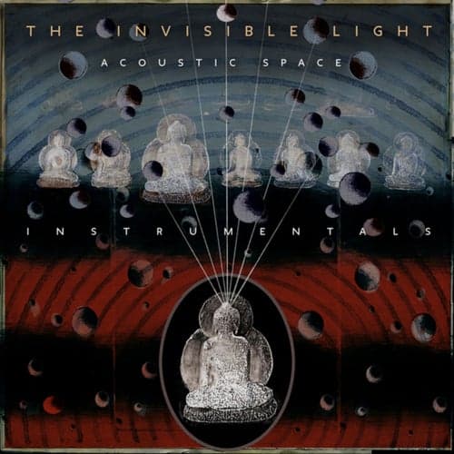 The Invisible Light: Acoustic Space (Instrumentals)