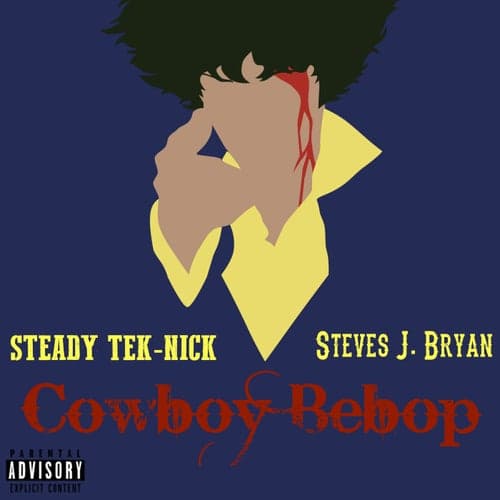 Cowboy Bebop (feat. Steves J. Bryan)
