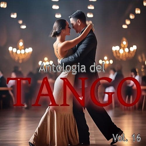 Antologia Del Tango, Vol. 16