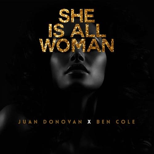 She Is All Woman (feat. Ben Cole)