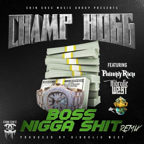 Boss Nigga Shit (Remix) [feat. P3, Philthy Rich & Hydrolic West]