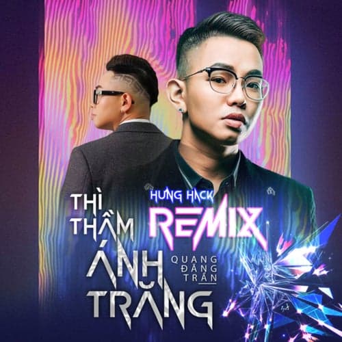 Thì Thầm Ánh Trăng (Hưng Hack Remix)