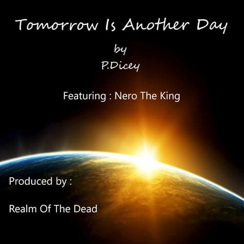 Tomorrow Is Another Day (feat. Nero The King)