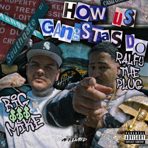 How Us Gangstas Do (feat. RalfyThePlug)