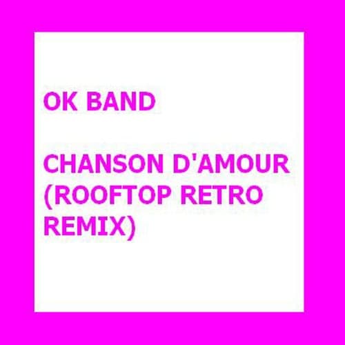 Chanson d'amour (Rooftop Retro Remix)