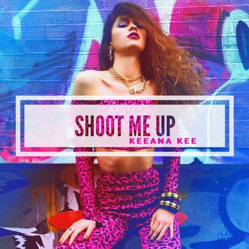 Shoot Me Up