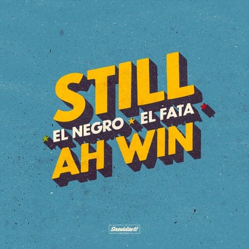 Still Ah Win (feat. El Fata)