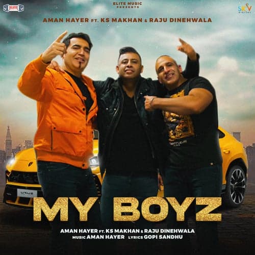 My Boyz (feat. K. S Makhan & Raju Dinehwala)