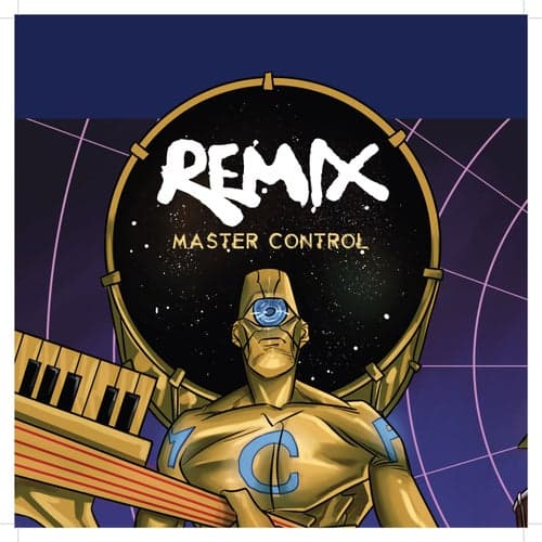 REMIX - Master Control