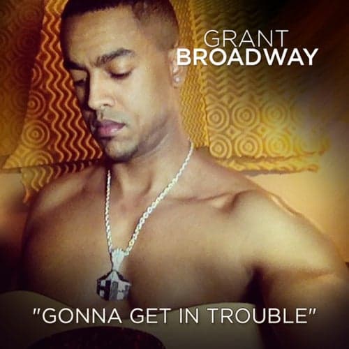 Gonna Get In Trouble - Single