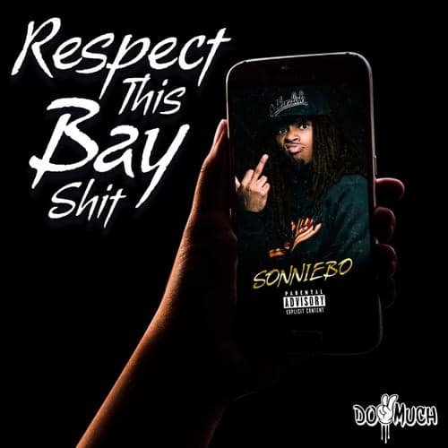 Respect This Bay Shit