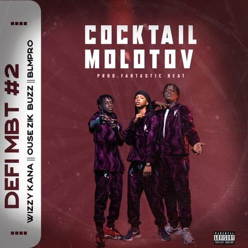 Cocktail Molotov (feat. Ouse Zik Buzz, Wizzy Kana and Blm Pro)