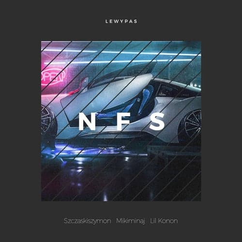 NFS (feat. SzczaskiSzymon, Lil Konon)
