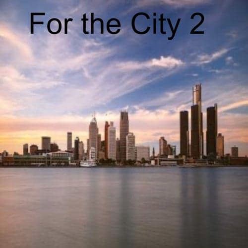 For the City 2