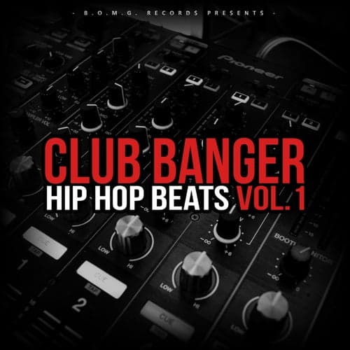 Club Banger Hip Hop Beats, Vol. 1