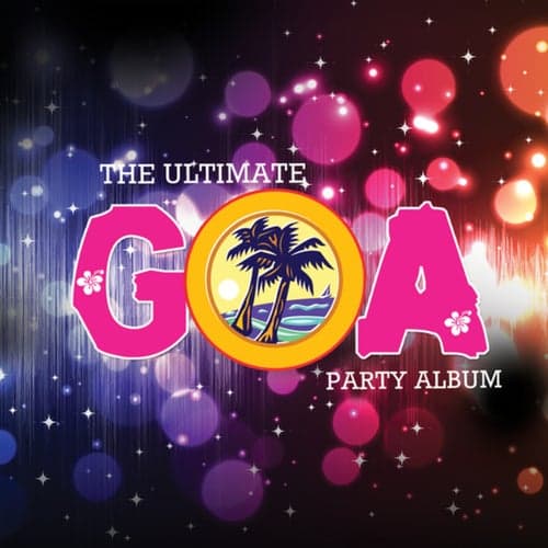 The Ultimate Goa Party Album