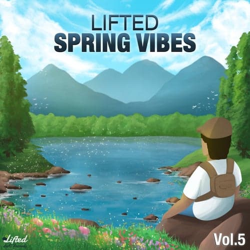Lifted Spring Vibes, Vol.5