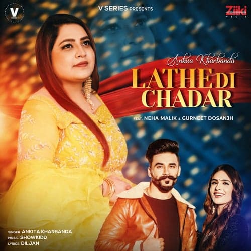 Lathe Di Chadar (feat. Neha Malik & Gurneet Dosanjh)