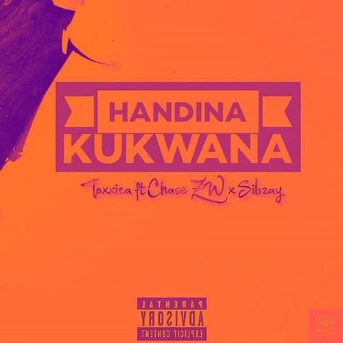 Handina Kukwana (feat. Chase ZW & Sibzay)