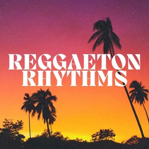 Reggaeton Rhythms
