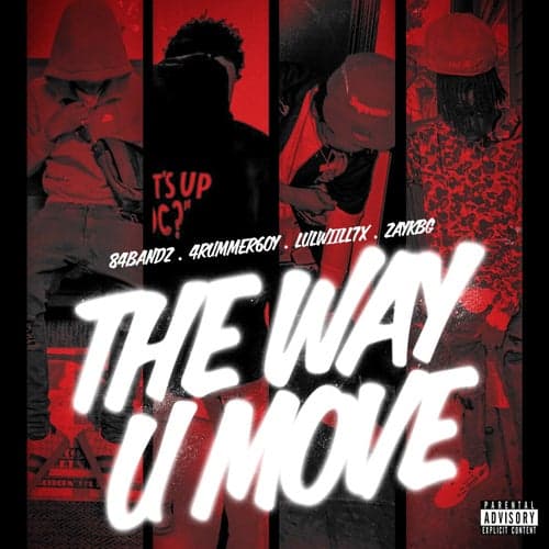The. Way U Move (feat. 84bandz, lulwill7x & ZayKBG)