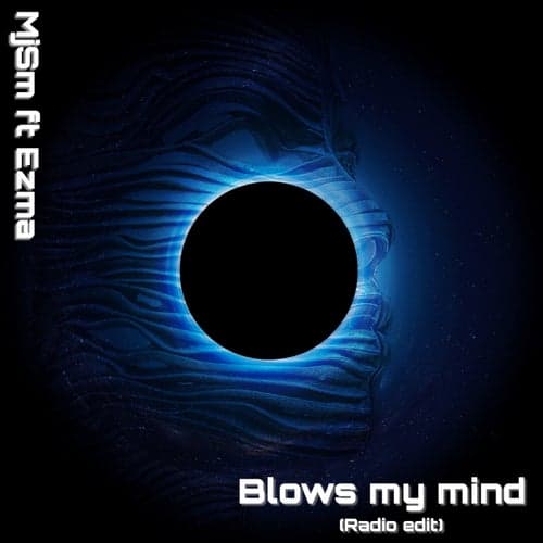 Blows my mind (feat. Ezma)