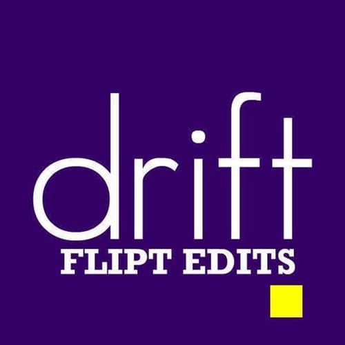 Drift Flipt Edits