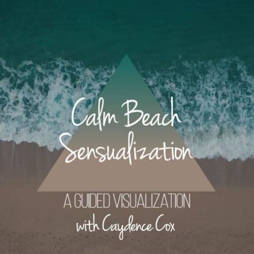 Calm Beach Sensualization: A Guided Visualization