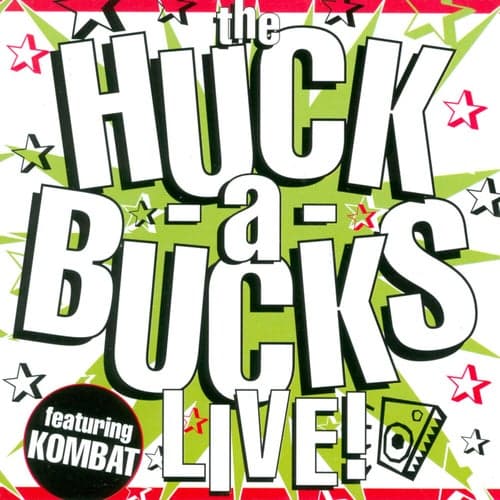 The Huck-a-Bucks Live!