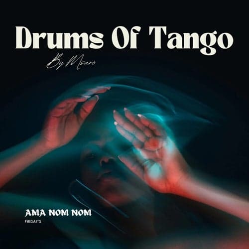 Drums of Tango (Ama Nom Nom)