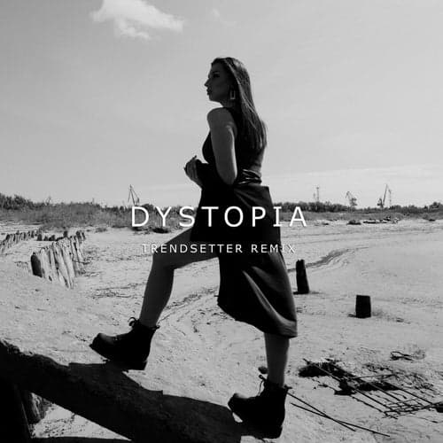 Dystopia (Trendsetter Remix)