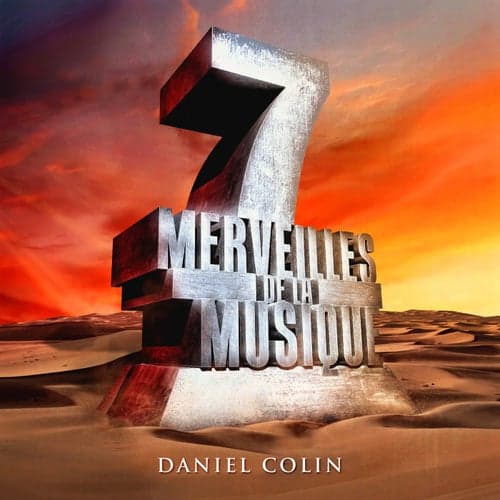 7 merveilles de la musique: Daniel Colin