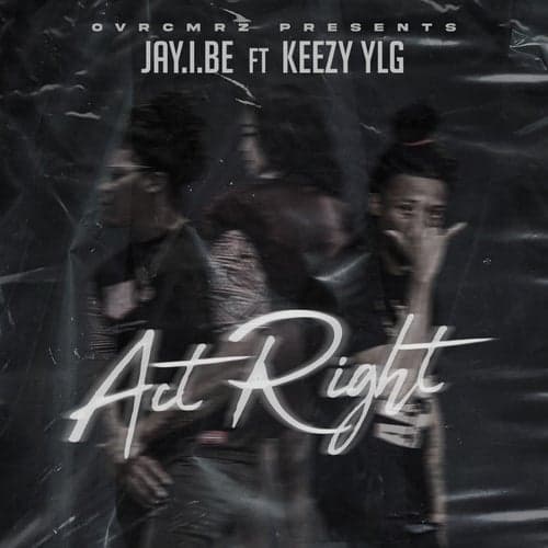 Act Right (feat. Keezy YLG)