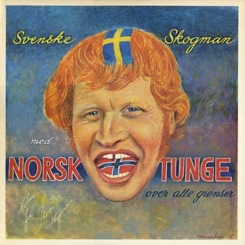 Svenske Skogman, med norsk tunge
