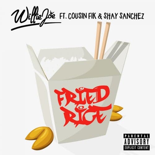 Fried Rice (feat. Cousin Fik & Shay Sanchez)