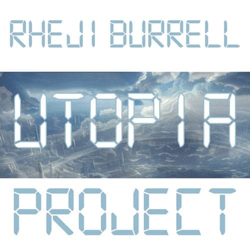 Rheji Burrell, Utopia Project