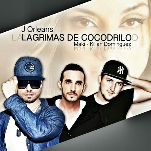 Lagrimas de cocodrilo (feat. Kilian Dominguez & Maki)