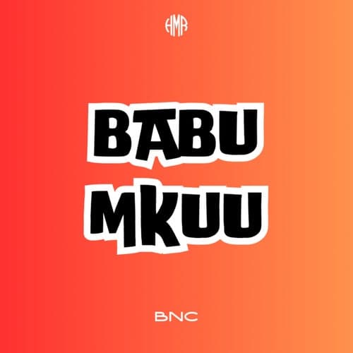 Babu Mkuu (feat. Dead Emoji)