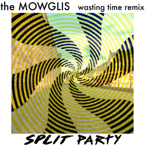 Wasting Time (Split Party Remix)