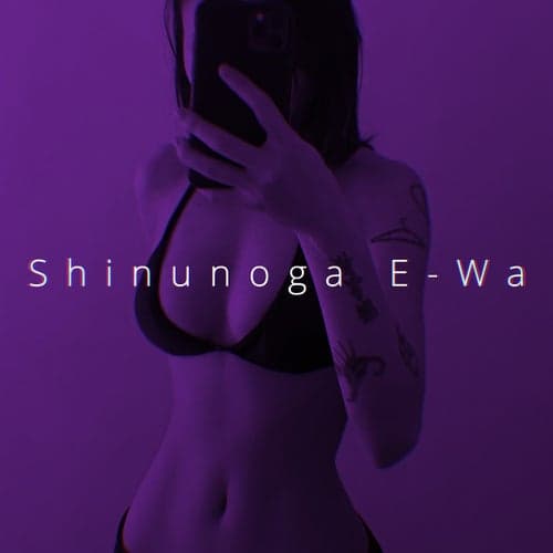 Shinunoga E-Wa