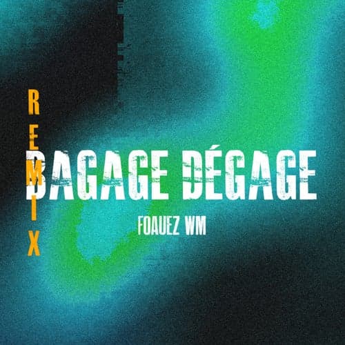 Bagage Dégage (Remix)