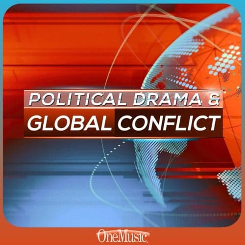 Political Drama & Global Conflict