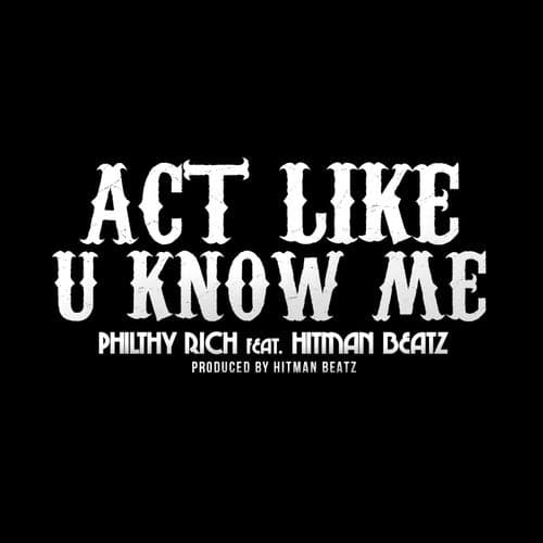 Act Like U Know Me (feat. Hitman Beatz) - Single