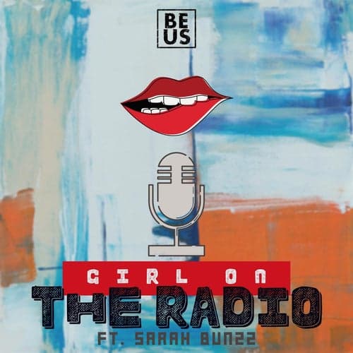 Girl on the Radio (feat. Sarah Bunzz)
