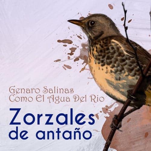 Zorzales de Antaño… Como El Agua Del Rio