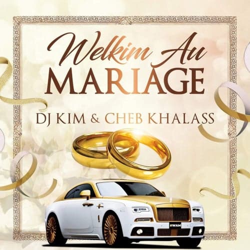 Welkim au mariage (feat. Cheb Khalass)