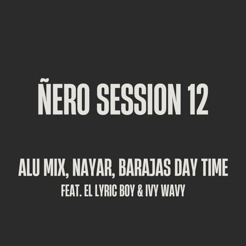 Ñero Session 12 (feat. El Lyric Boy & Ivy Wavy)