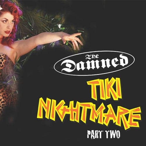 Tiki Nightmare - Live In London Pt. Two