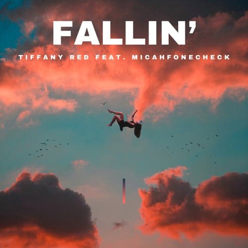 Fallin' (feat. Micahfonecheck)